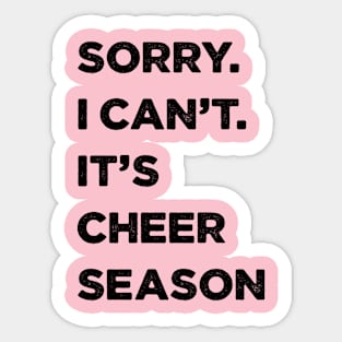 Cheer Season, sorry I can’t Sticker